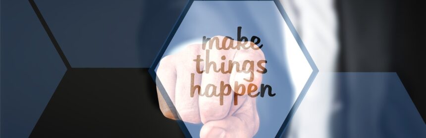 Make Things happen